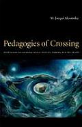 Pedagogies of Crossing: Meditations on Feminism, Sexual Politics, Memory, and the Sacred