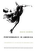Performance in America: Contemporary U.S. Culture and the Performing Arts