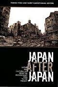 Japan After Japan: Social and Cultural Life from the Recessionary 1990s to the Present