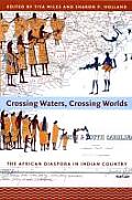 Crossing Waters, Crossing Worlds: The African Diaspora in Indian Country