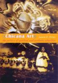 Chicana Art The Politics of Spiritual & Aesthetic Altarities