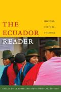 Ecuador Reader History Culture Politics