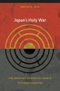 Japan's Holy War: The Ideology of Radical Shinto Ultranationalism