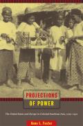 Projections of Power: The United States and Europe in Colonial Southeast Asia, 1919-1941