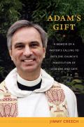 Adam's Gift: A Memoir of a Pastor's Calling to Defy the Church's Persecution of Lesbians and Gays