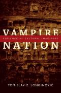 Vampire Nation Violence as Cultural Imaginary