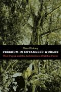 Freedom in Entangled Worlds West Papua & the Architecture of Global Power