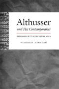 Althusser & His Contemporaries Philosophys Perpetual War