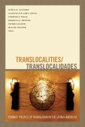 Translocalities/Translocalidades: Feminist Politics of Translation in the Latin/a Am?ricas