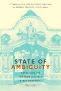 State of Ambiguity Civic Life & Culture in Cubas First Republic