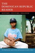 The Dominican Republic Reader: History, Culture, Politics