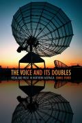Voice & Its Doubles Media & Music In Northern Australia