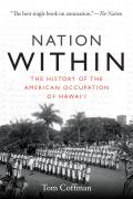 Nation Within The History Of The American Occupation Of Hawaii