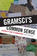 Gramsci's Common Sense: Inequality and Its Narratives