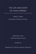 The Life and Death of Texas German
