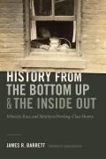 History from the Bottom Up & the Inside Out Ethnicity Race & Identity in Working Class History
