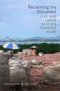 Reclaiming The Discarded Life & Labor On Rios Garbage Dump