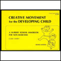 Creative Movement For The Developing Chi