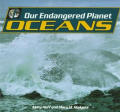 Oceans Our Endangered Planet