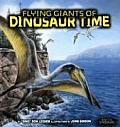 Flying Giants Of Dinosaur Time