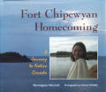 Fort Chipewyan Homecoming: A Journey to Native Canada