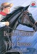 Bronco Charlie Y El Pony Express Bronco