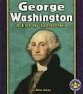 George Washington A Life of Leadership