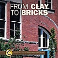 From Clay to Bricks (Start to Finish)
