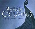Before Columbus Early Voyages to the Americas