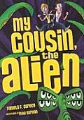 My Cousin, the Alien