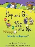 Stop and Go, Yes and No: What Is an Antonym?