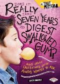 Does It Really Take Seven Years to Digest Swallowed Gum?