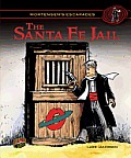 Mortensens Escapades 02 The Santa Fe Jail