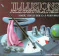 Illusions Illustrated Magic Tricks You Can Perform