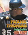 Frank Thomas Baseballs Big Hitter