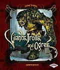 Giants, Trolls, and Ogres (Fantasy Chronicles)