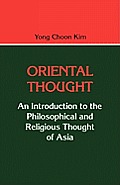 Oriental Thought: An Introduction to the Philosophical and Religious Thought of Asia