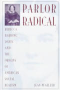 Parlor Radical Rebecca Harding Davis &