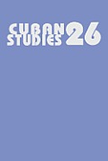 Cuban Studies 26