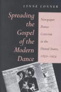 Spreading The Gospel Of The Modern Dance Newspaper Dance Criticism in the United States 1850 1934