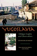 Yugoslavia: Oblique Insights and Observations