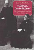 I Sing for I Cannot Be Silent: The Feminization of American Hymnody, 1870-1920