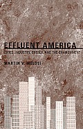 Effluent America: Cities, Industry, Energy, and the Environment
