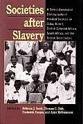 Societies After Slavery: A Select Annotated Bibliography of Printed Sources on Cuba, Brazil, British Colonial Africa, South Africa, and the Bri