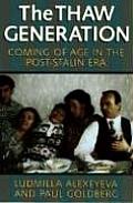 The Thaw Generation: Coming of Age in the Post-Stalin Era