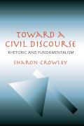 Toward a Civil Discourse: Rhetoric and Fundamentalism