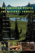 American People & the National Forests The First Century of the U S Forest Service