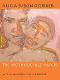 The Mother/Child Papers: With a New Preface by the Author