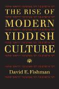 The Rise of Modern Yiddish Culture: Volume 31