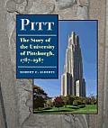 Pitt: The Story of the University of Pittsburgh, 1787-1987
